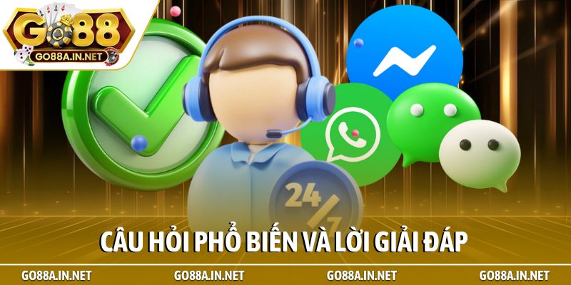 Câu hỏi phổ biến và lời giải đáp