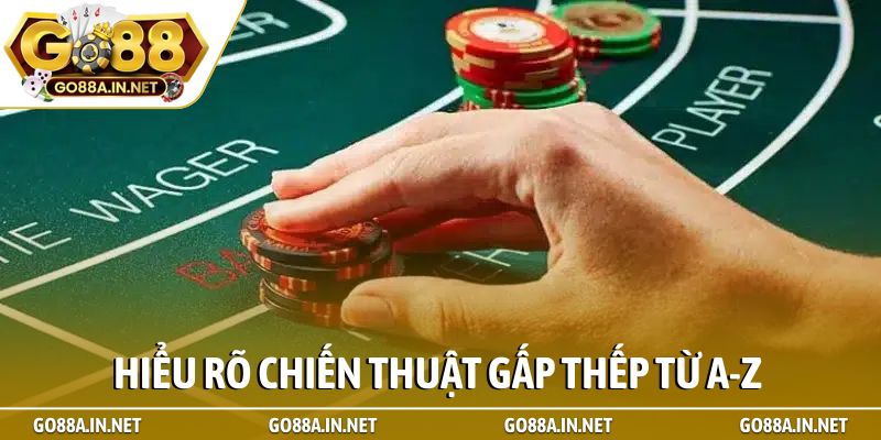 Hiểu rõ chiến thuật gấp thếp từ A-Z