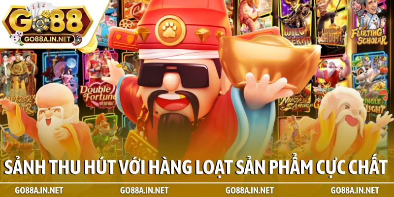 Sảnh thu hút với hàng loạt sản phẩm cực chất