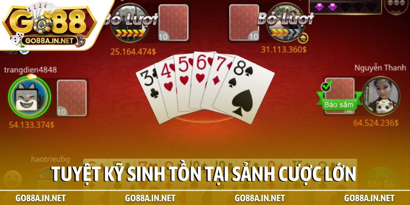 Tuyệt kỹ sinh tồn tại sảnh cược lớn