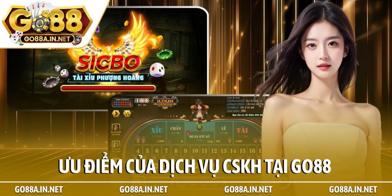CSKH 24/7 GO88 2 Ưu điểm của dịch vụ CSKH tại Go88